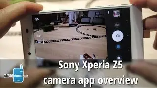 Sony Xperia Z5 camera app and UI overview
