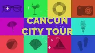 CANCUN CITY TOUR 2022
