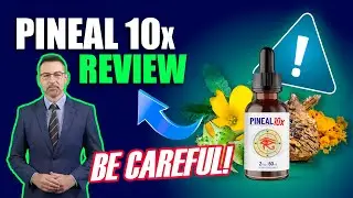 ✅Pineal 10x: Unlock Your Mental Clarity? My Full Review! Pineal 10x Review!