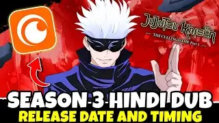 Jujutsu Kaisen Season 3 Hindi Dub Release Date and Streaming Time on Crunchyroll 🤯🔥