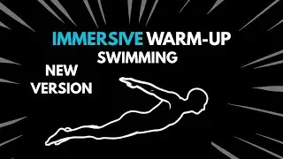 Immersive Interactive Warm-Up Orignal | SWIMMING | New Version