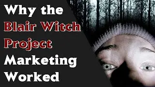 Why the Blair Witch Project Marketing Worked