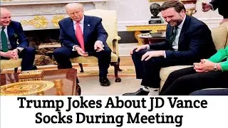 Trump Jokes About JD Vance Socks During Meeting | Trump Vance And IRISH PM Meeting At White House