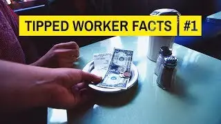 The Truth About How Tipped Workers Get Paid