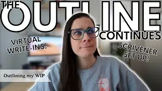 More Outlining Work + a Virtual Write-In + SCENE-BY-SCENE BREAKDOWNS?! &bull; A Writing Vlog