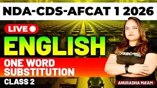 NDA-CDS-AFCAT 1 2026 Exam English Live - One Word Substitution - Class 2