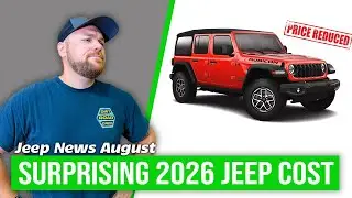 The 2026 Jeep Wrangler is cheaper... kinda | Jeep News August