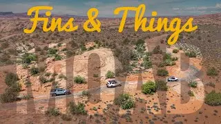 Things Not to do with your Overland Rig,  Moab's Fins & Things!