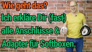 Softboxanschlüsse & -adapter einfach erklärt