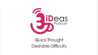 Desirable Difficulty