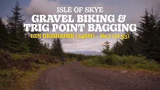 Gravel Biking & Trig Point Bagging - Ben Uigshader
