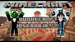 Jogando Quakecraft com o Joserobjr!!! [Minecraft]