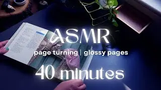 ASMR Page turning 📖 &bull; Page flipping &bull; Thick glossy pages &bull; 40 minutes &bull;  No talking