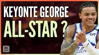 KEYONTE GEORGE EST-IL DÉJÀ UN ALL-STAR À 22 ANS ?