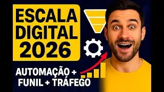 Guia Completo de Escala Digital Automa&ccedil;&atilde;o Funil de Vendas e Tr&aacute;fego Pago (2026)