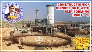 Slip Form Construction of  Clinker Silo (Part -1) || Engr. F A Basra