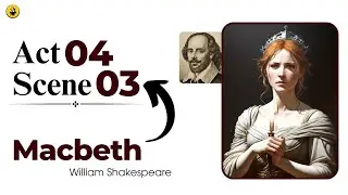 Macbeth Act 4 Scene 3 | Line-by-Line Translation in Hindi/Urdu | #macbeth #shakespeare #act4