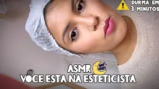 ASMR: VOCÊ ESTÁ NA ESTETICISTA #BIANCAFERNANDES
