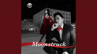 Moonstruck (feat. Elizabeth Sadler)