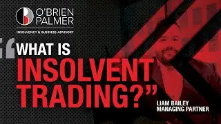 O'Brien Palmer - What is Insolvent Trading?