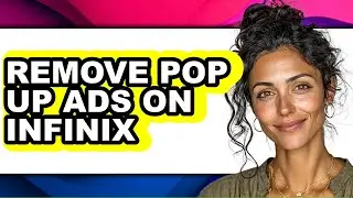 How to Remove Pop Up Ads on Infinix (only Way)