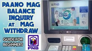 Paano mag withdraw sa ATM | Paano mag balance inquiry sa PNB ATM machine