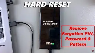 How To Remove Forgotten PIN, Password, Or Pattern On Samsung Galaxy Note 10