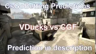 CsGo Betting Predictions VDucks vs CGF