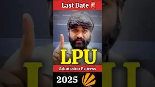LPU Admission Process 2025 😍| LPUNEST 2025 | LPU Scholarship Details| Lovely Professional University