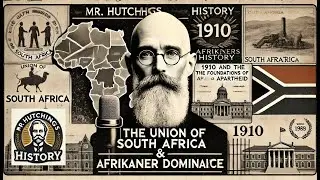 The Union of South Africa and Afrikaner Dominance (1910)
