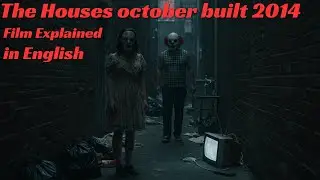 The Houses October Built (2014) &ndash; Full Halloween Horror Movie Explained