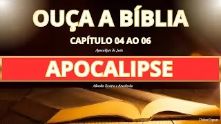 MENSAGEM DE HOJE - OUÇA A PALAVRA DE DEUS - APOCALIPSE DE JOÃO- CAP 04 AO 06 (Áudio)Tatiane Capasso