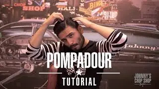 How To Style: Modern Pompadour Hairstyle Tutorial by Johnny&rsquo;s Chop Shop Barbers