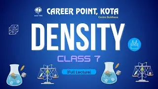 Density | Class 7 Science Full Lecture | Foundation Concept | Career Point
