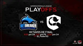 🔴NetBreaker VS ScorpionS | 8VOS DE FINAL | IRL | El_Poderxd