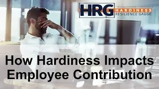 How Hardiness Impacts Employee Contribution | Dr. Kelly McDonald & Jason Racutt Webinar Snippet
