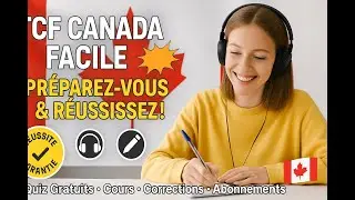 Comment R&eacute;ussir le TCF Canada en 2025 &ndash; Cours, Tests, Astuces et Correction Officielle #TCF #canada