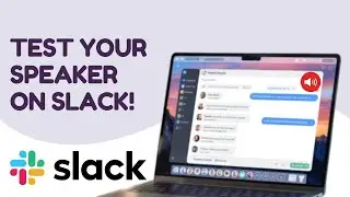 How to Test Your Speaker on Slack 🔊 | Fix No Sound or Audio Issues