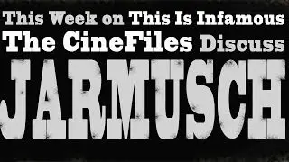 The CineFiles - Jim Jarmusch
