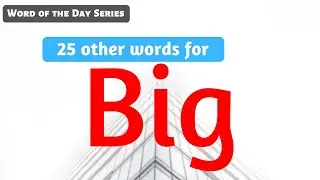 #16 | Big Synonyms | Big Meanings | Other Meanings of Big | Big Word Meanings with images