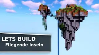 Fliegende Inseln in Minecraft - Lets Build Minecraft [Tutorial]