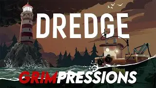 Grimpressions - Dredge - Demo