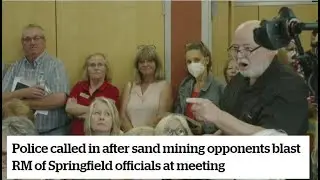 Police called in after sand mining opponents blast RM of Springfield officials at meeting