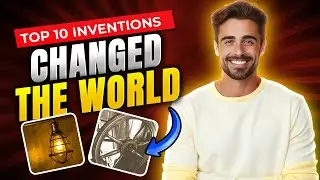 These 10 Inventions Rewrote Our Entire History&mdash;Here's Why