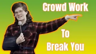 Crowd Work Pain - Stand-Up Clip