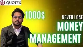 NEVER LOSE MONEY MANAGEMENT FOR BINARY TRADING | QUOTEX