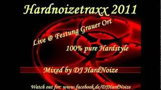 DJ HardNoize @ Festung Grauer Ort 2011