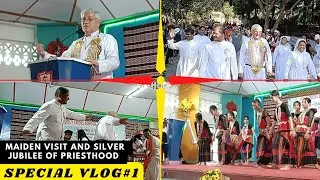 Maiden visit and Silver Jubilee of Priesthood, Special Vlog 1 🔥🔥