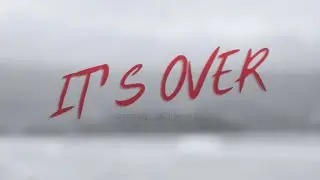 IT'S OVER (Official Music Video)