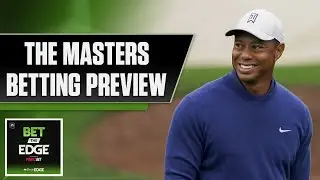 Masters betting preview: Tiger Woods' odds + Should Scottie Scheffler be favorite? | Bet the Edge